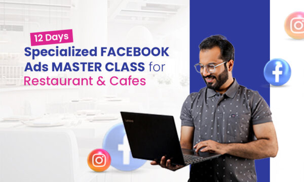 Specialized Facebook Ads Master Class for Restaurant & Café