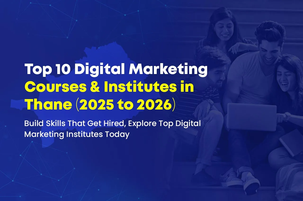 Best Digital Marketing Courses in Thane with Placement (2025)