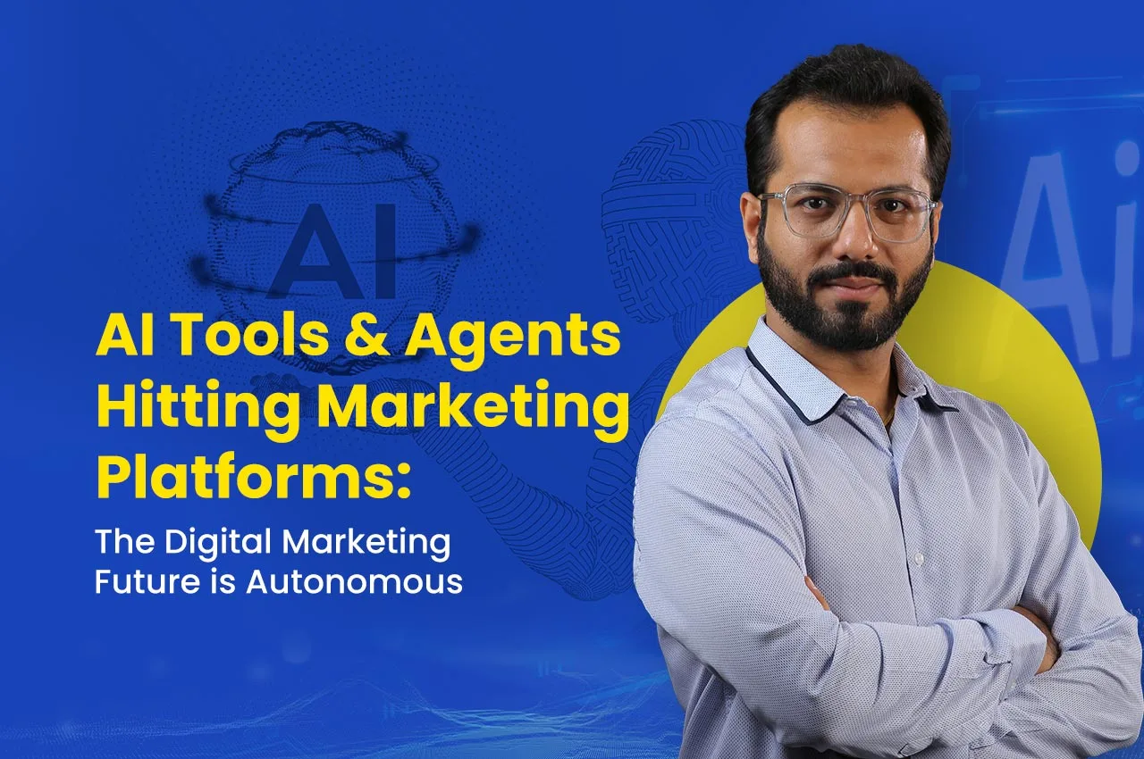 AI Tools & Agents Hitting Marketing Platforms: The Digital Marketing Future is Autonomous