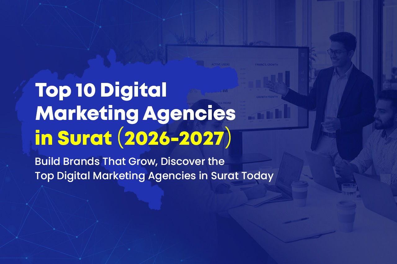 Top 10 Digital Marketing Agencies in Surat (2026-2027)