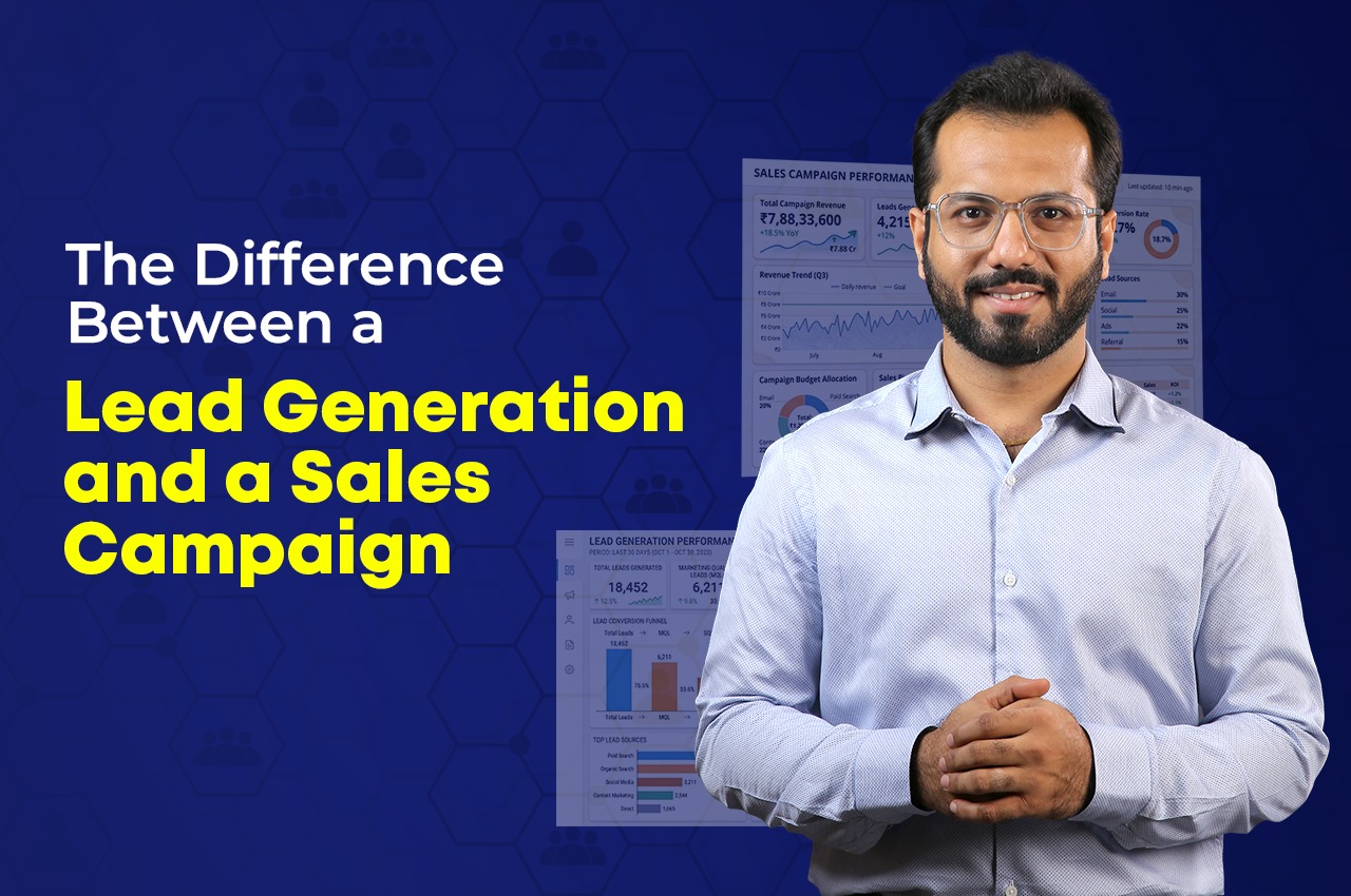 The Difference Between a Lead Generation Campaign and a Sales Campaign
