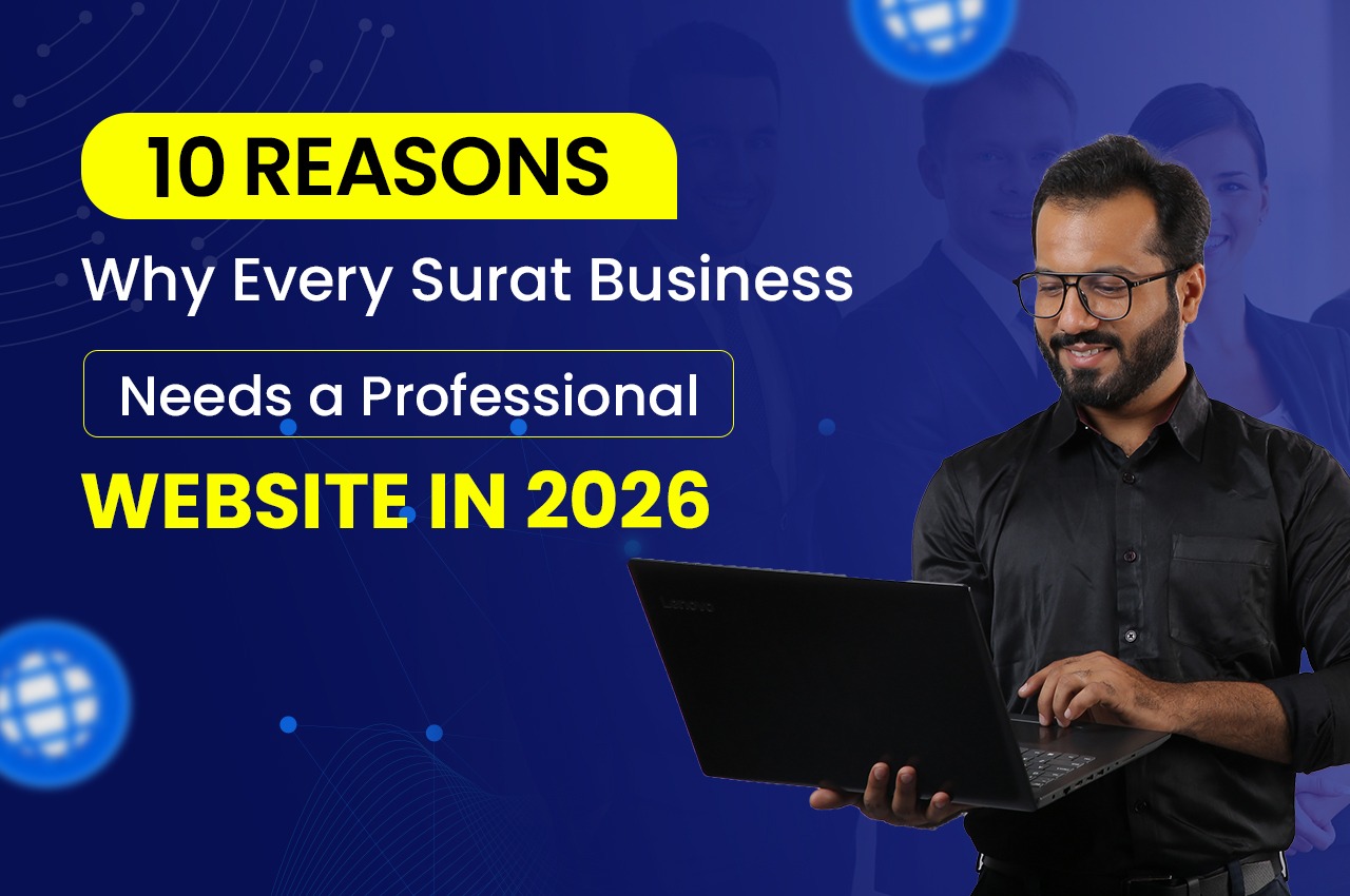 10 Reasons Why Every Surat Business Needs a Professional Website in 2026