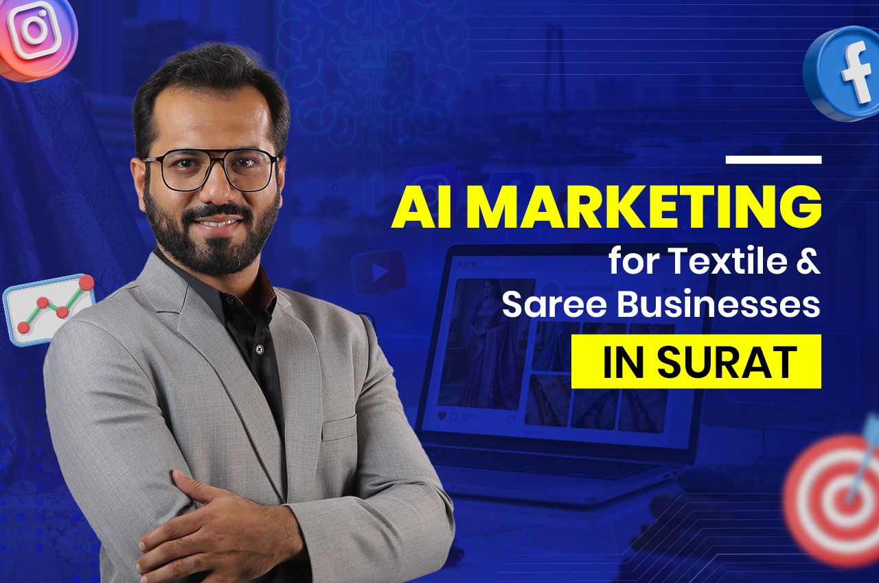 AI Marketing for Textile & Saree Businesses in Surat